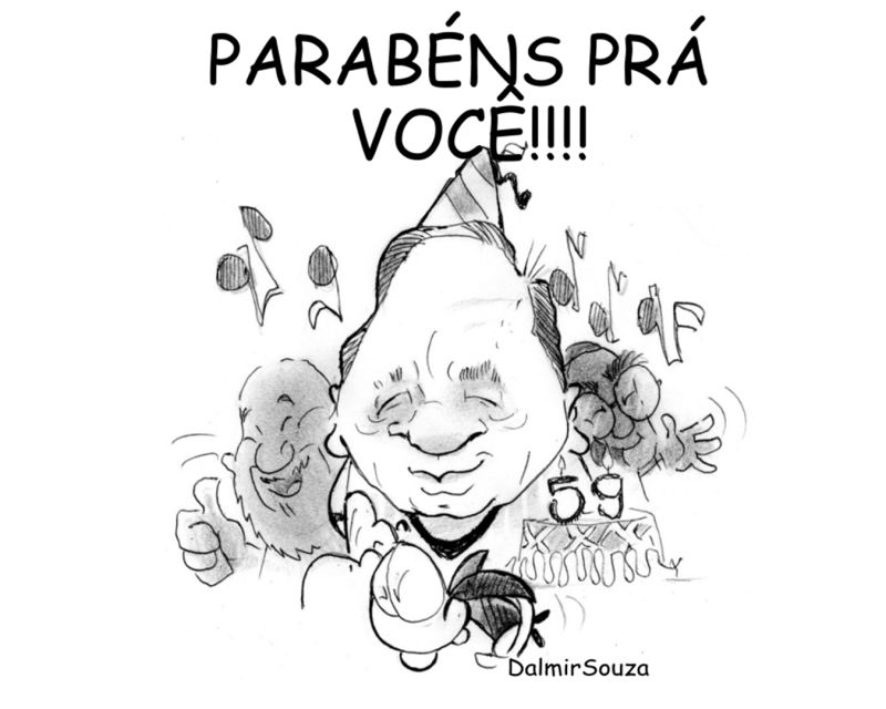 Enquanto isso, o Dalmir quis homenagear o pançudinho escriba por conta do seu niver (Charge do Dalmir Souza )